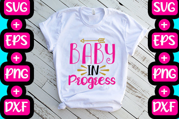 Baby in Progress Graphics for T-Shirt Designs