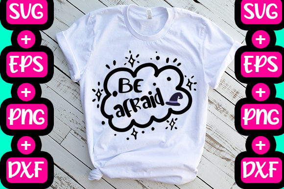 Be Afraid: Halloween Graphics & T-Shirt Designs