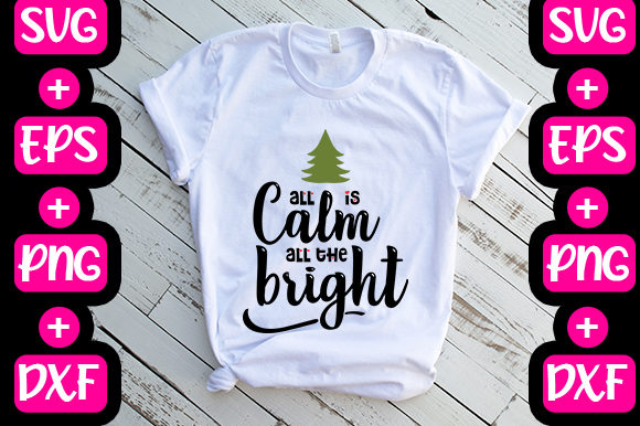 Christmas All is Calm All the Bright Graphics