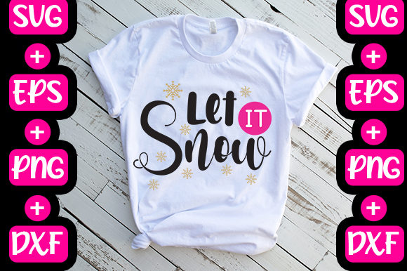 Christmas Let It Snow: Graphics & T-Shirt Designs