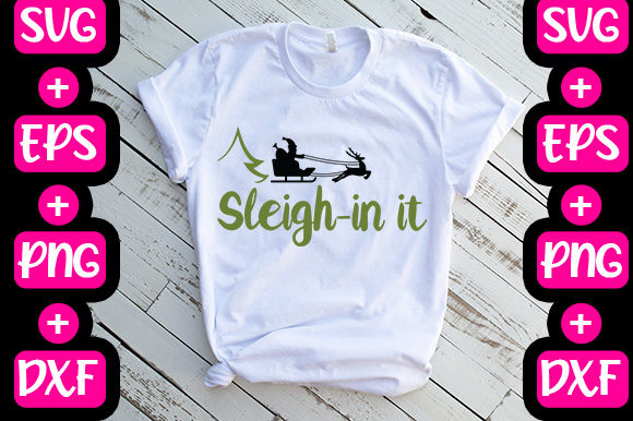 Christmas Sleigh-in It: Graphics for T-Shirt Designs & Editorial Use