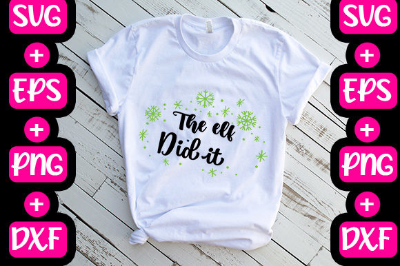 Christmas the Elf Did It: Graphics for T-Shirt Designs