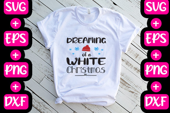 Dreaming of a White Christmas Graphics for T-Shirt Designs