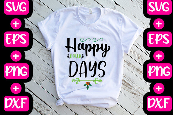 Happy Holla-Days Graphics & T-Shirt Designs
