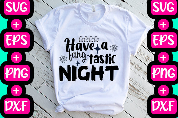 Have a Fang-tastic Night Graphics & T-Shirt Designs
