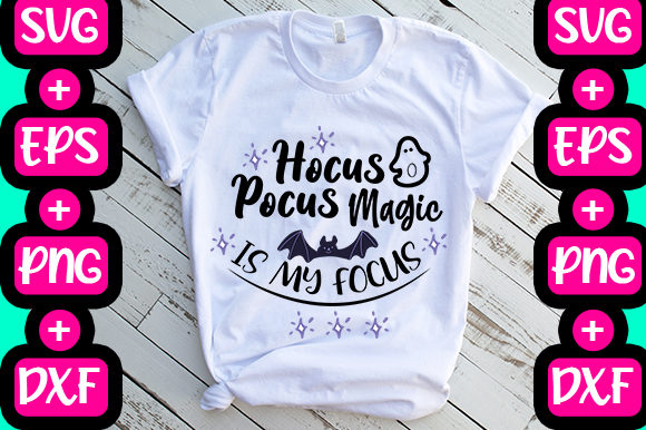 Hocus Pocus Magic Is My Focus Graphics & T-Shirt Designs
