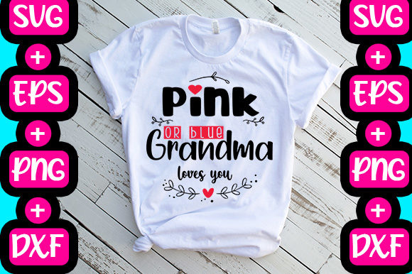Pink or Blue Grandma Loves You