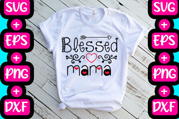 Pregnancy - Blessed Mama Graphics & T-Shirt Designs
