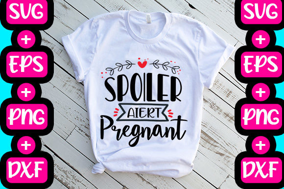 Spoiler Alert Pregnant Graphics for T-Shirt Designs