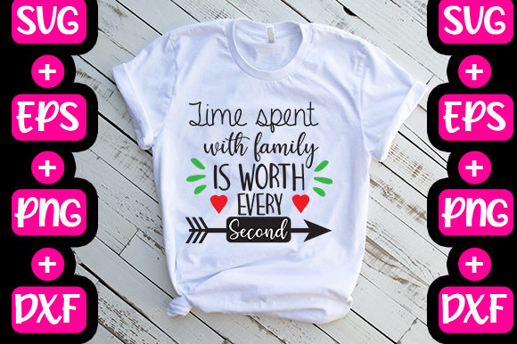 Time Spent with Family Graphics & T-Shirt Designs